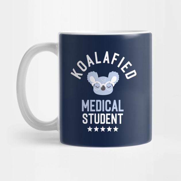 Koalafied Medical Student - Funny Gift Idea for Medical Students by BetterManufaktur